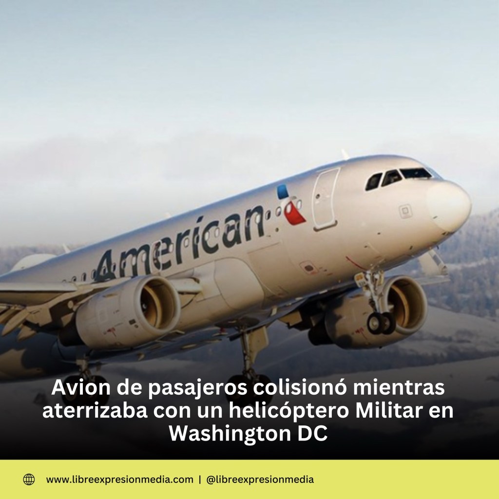 Tragedia Aérea en Washington D.C.: Un Avión de American Airlines Colisiona con un Helicóptero&nbsp;Militar