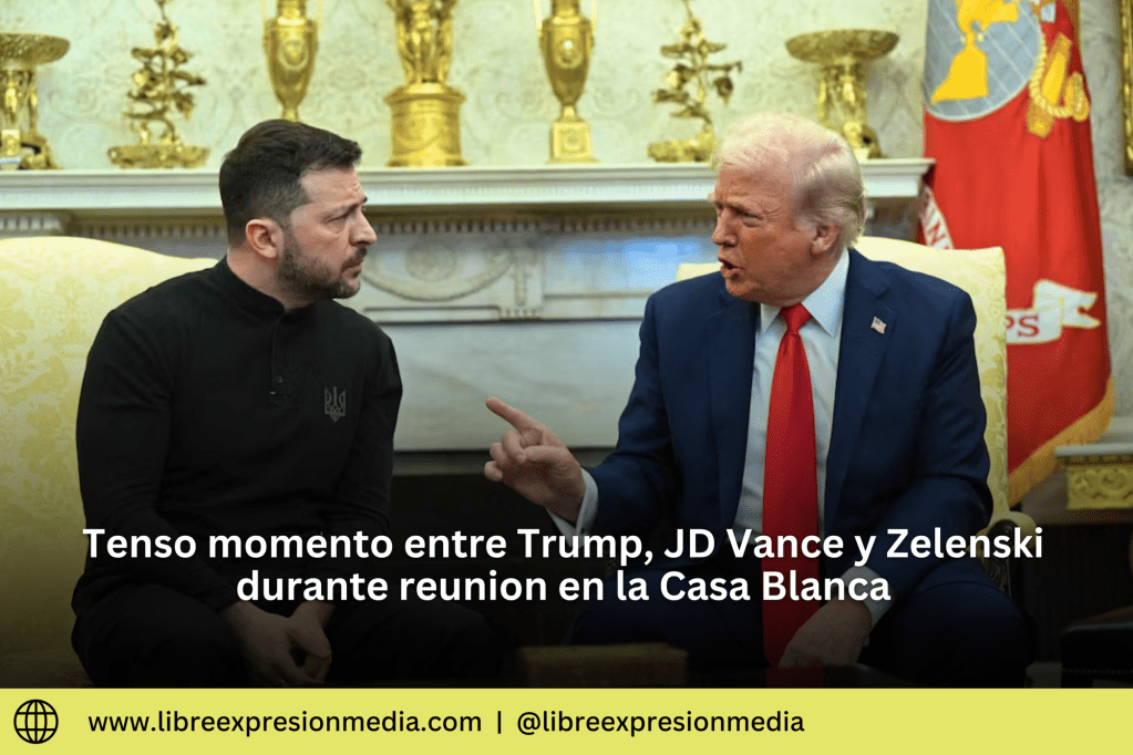 Tensión en la Casa Blanca: Trump y Zelenski protagonizan un enfrentamiento diplomático
