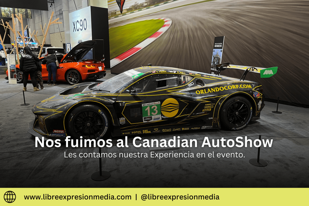 Exploramos el Canadian International AutoShow 2025: Lo mejor de la exhibición en Toronto